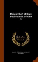 Monthly List of State Publications, Volume 9