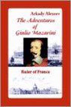 The Adventures of Giulio Mazarini. Ruler of France