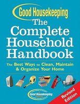 Good Housekeeping the Complete Household Handbook