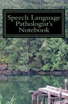 Speech Language Pathologist's Notebook