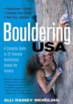 Bouldering USA - A Complete Guide to 25 Selected Destinations Around the Country