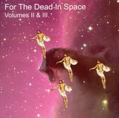 For the Dead in Space, Vols. 2 & 3