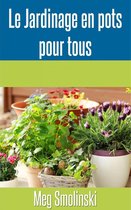 No Collection/Series - Le jardinage en pots pour tous