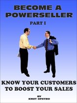 Become a Powerseller: Know your customers to boost your sales