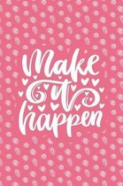 Make It Happen