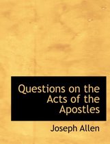 Questions on the Acts of the Apostles