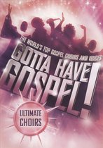 Gotta Have Gospel: Ultimate Choirs
