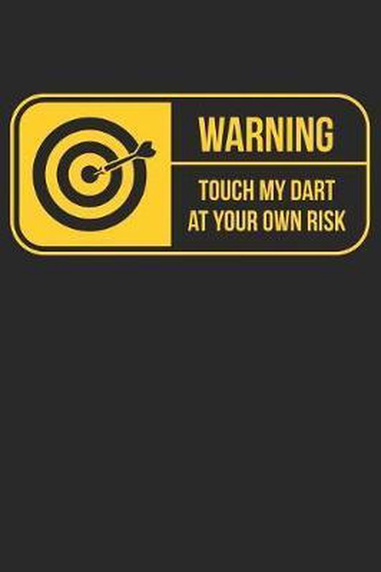 Warning Touch My Dart At Your Own Risk, Social Creations ...