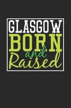 Glasgow Born And Raised