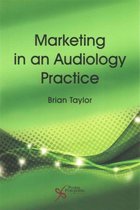 Marketing in an Audiology Practice