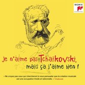 Je N'aime Pas Tchaikovsky, Mais Ca J'aime Bien!