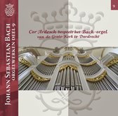 Johann Sebastian Bach Orgelwerken, deel 9