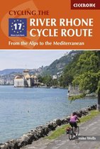 The River Rhone Cycle Route : From the Alps to the Mediterranean