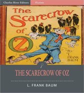 The Scarecrow of Oz (Illustrated Edition)