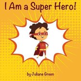 I Am a Super Hero!