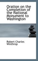 Oration on the Completion of the National Monument to Washington