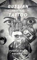 Russian Criminal Tattoo Police Files 1