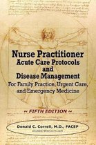 Nurse Practitioner Acute Care Protocols and Disease Management - FIFTH EDITION