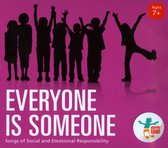 Everyone is Someone: Songs of Social and Emotional Responsibility