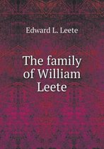The family of William Leete