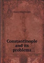 Constantinople and Its Problems