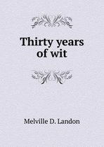 Thirty years of wit