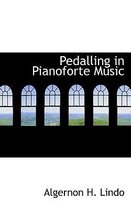 Pedalling in Pianoforte Music