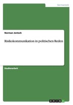 Risikokommunikation in Politischen Reden