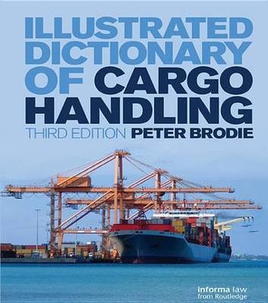 Illustrated Dictionary of Cargo Handling (ebook), Peter Brodie