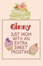 Gimmy Just Mom with an Extra Sweet Frosting