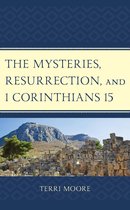 The Mysteries, Resurrection, and 1 Corinthians 15