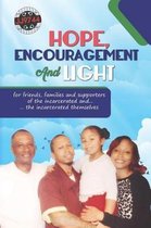 Hope, Encouragement and Light for Friends, Families and Supporters of the Incarcerated and the Incarcerated Themselves