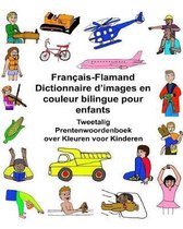 Fran ais-Flamand Dictionnaire d'Images En Couleur Bilingue Pour Enfants Tweetalig Prentenwoordenboek Over Kleuren Voor Kinderen