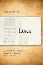Exegetical Guide to the Greek New Testament - Luke
