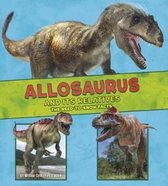 Allosaurus and Its Relatives