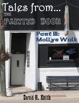 Tales from The Painted Door 3 - Tales from The Painted Door III: Molly's Walk