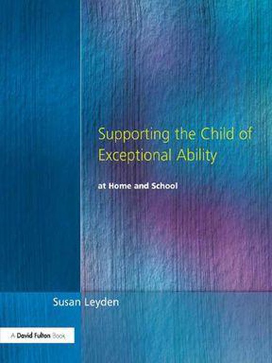 Supporting the Child of Exceptional Ability at Home and Scho ... - cover