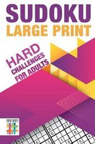 Sudoku Large Print Hard Challenges for Adults