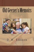 Old Geezer's Memoirs