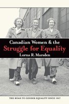 Canadian Women and the Struggle for Equality