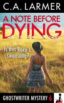 Ghostwriter Mystery - A Note Before Dying (Ghostwriter Mystery 6)