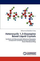 Heterocyclic 1,3-Oxazepine Based Liquid Crystals