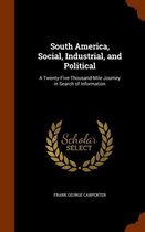 South America, Social, Industrial, and Political