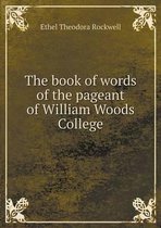 The book of words of the pageant of William Woods College