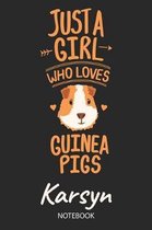 Just A Girl Who Loves Guinea Pigs - Karsyn - Notebook