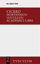 Sammlung Tusculum- Hortensius. Lucullus. Academici Libri