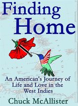 Finding Home: An American's Journey of Life and Love in the West Indies
