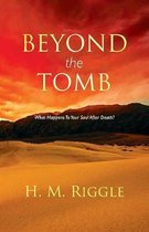 Beyond the Tomb
