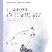 De wijsheid van de witte wolf