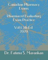 Canadian Pharmacy Exams - Pharmacist Evaluating Exam Practice Volume 1 5th Ed 2020